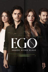 No Puedes Confiar en Los Hombres (EGO – Erkege Guven Olmaz)