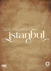 Sen Aglama Istanbul – Capitulo 7